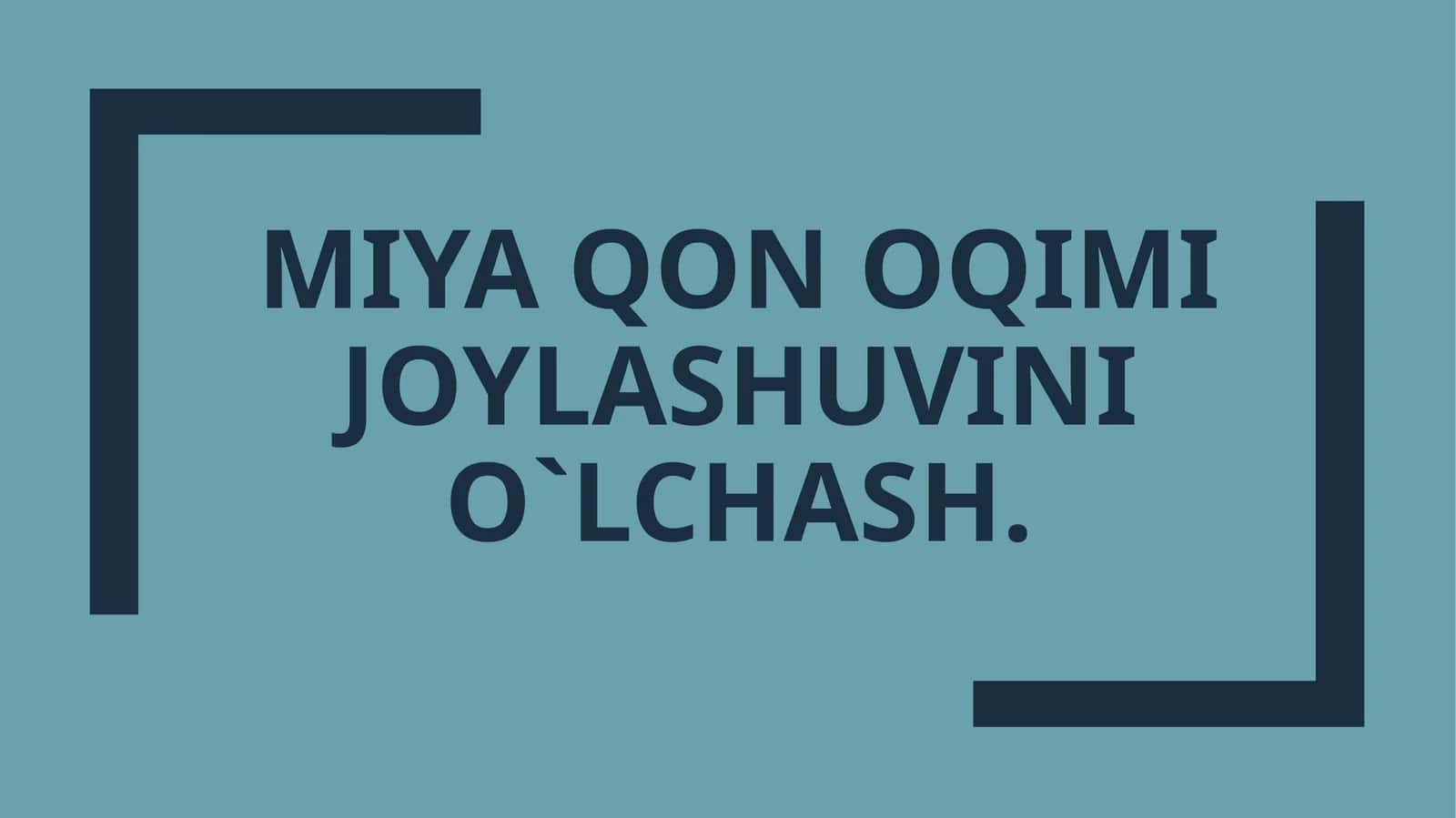 Miyaqon oqimi joylashuvini o`lchash