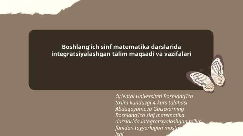 Boshlang‘ich sinf matematika darslarida integratsiyalashgan talim maqsadi va vazifalari