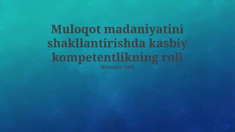 Kasbiy kompetentlik va kommunikatsiya madaniyati