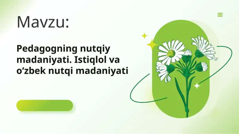 Pedagogning nutqiy madaniyati. Istiqlol va oʻzbek nutqi madaniyati