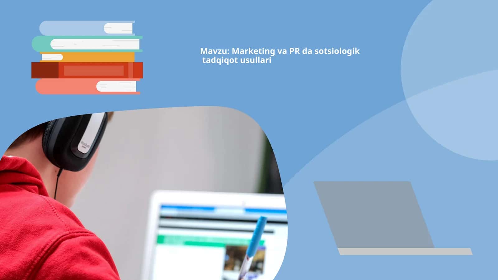 Marketing va PR da sotsiologik  tadqiqot usullari