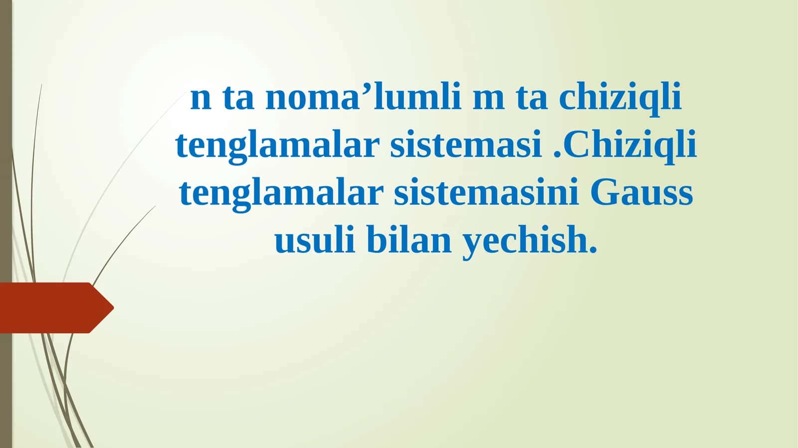Chiziqli tenglamalar sistema yechishi