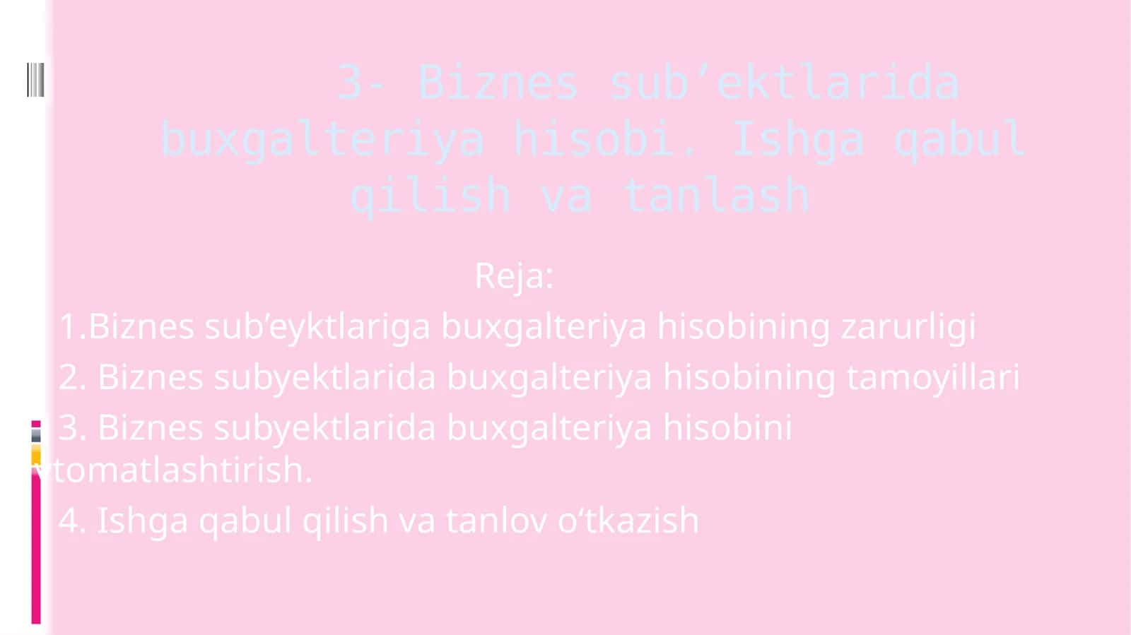 Biznеs sub’еktlаridа buхgаltеriya hisоbi. Ishga qabul qilish va tanlash