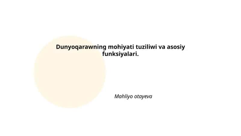 Dunyoqarawning mohiyati tuziliwi va asosiy funksiyalari