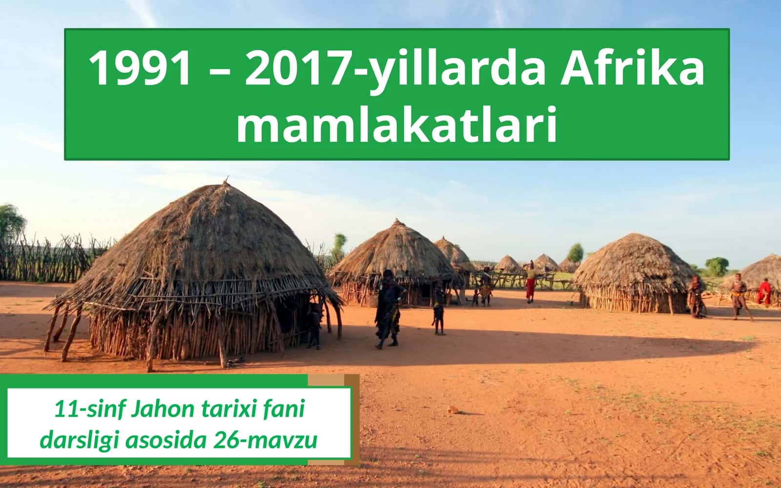1991 –2017-yillarda Afrikam a m l a k a t l a r i 11-sinf Jahon tarixi fanidan darsligiasosida 26-mavzu Shimoliy Afrika