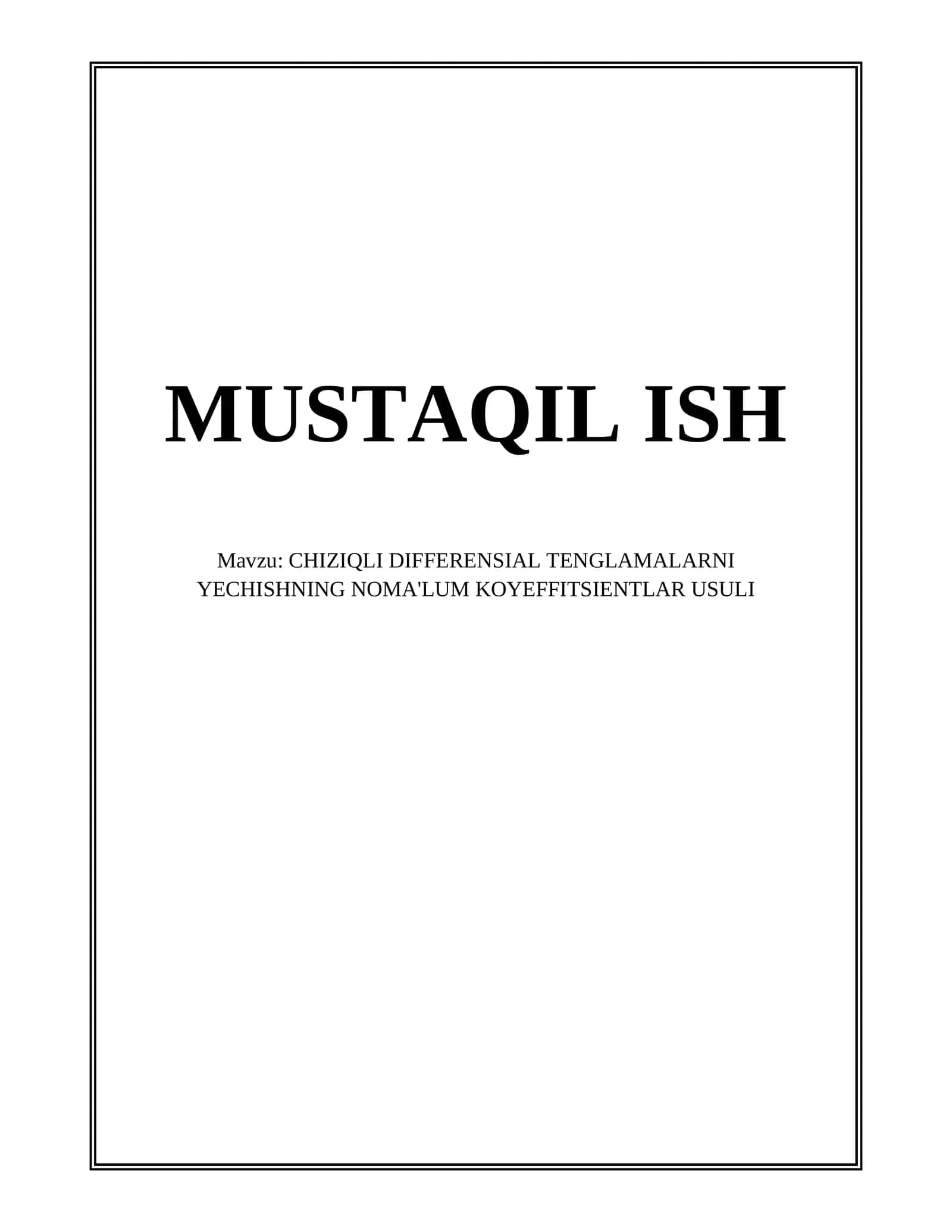 CHIZIQLI DIFFERENSIAL TENGLAMALARNI YECHISHNING NOMA'LUM KOYEFFITSIЕNTLAR USULI