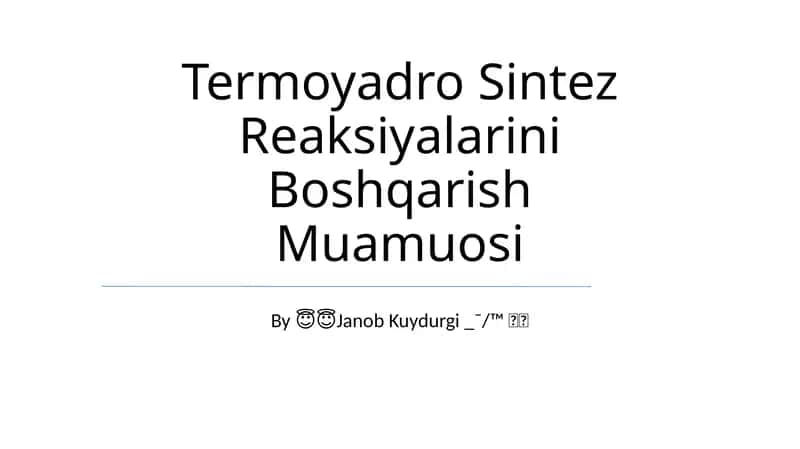 Termoyadro Sintez Reaksiyalarini Boshqarish Muamuosi