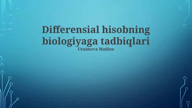 Differensial hisobning biologiyaga tadbiqlari