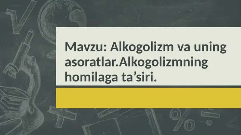 Alkogolizm va uning asoratlar