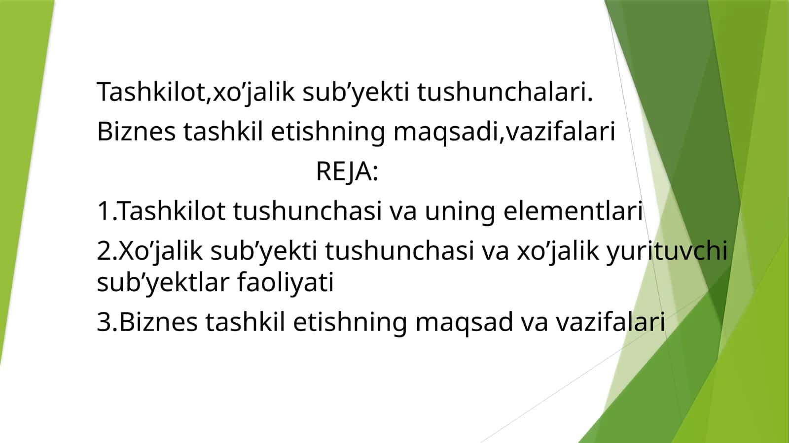 Tashkilot, xo’jalik sub’yekt tushunchalari. Biznes tashkiletishning maqsadi, vazifalari