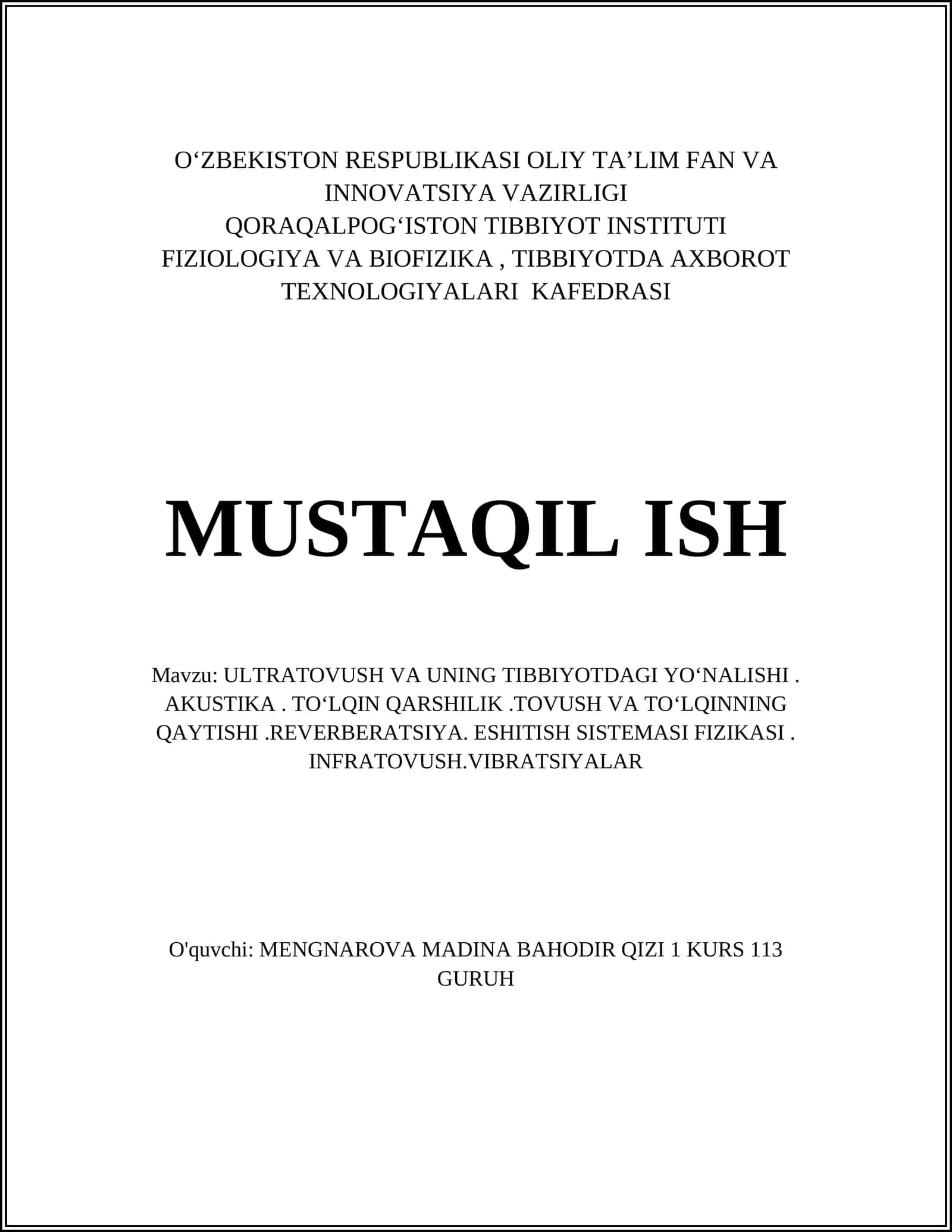 ULTRATOVUSH VA UNING TIBBIYOTDAGI YOʻNALISHI. AKUSTIKA. TOʻLQIN QARSHILIK.TOVUSH VA TOʻLQINNING QAYTISHI.REVERBERATSIYA. ESHITISH SISTEMASI FIZIKASI. INFRATOVUSH.VIBRATSIYALAR