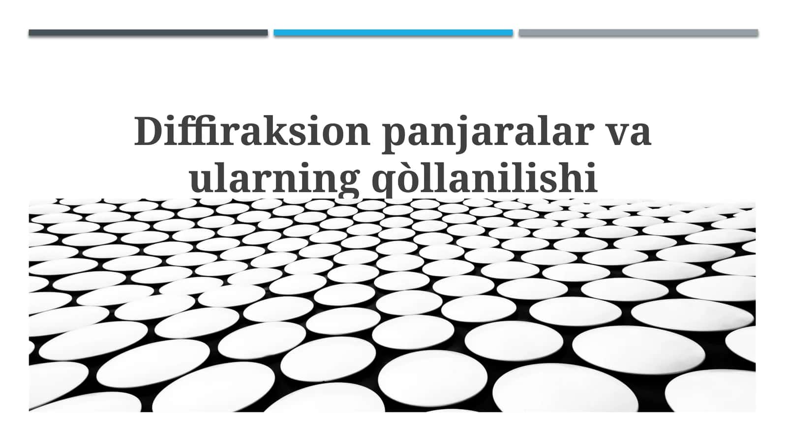 Diffiraksion panjaralar va ularning qo'llanilishi