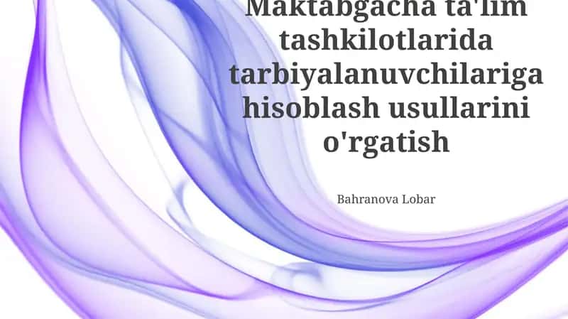 Maktabgacha ta'limda hisoblash usullarini o'rgatish