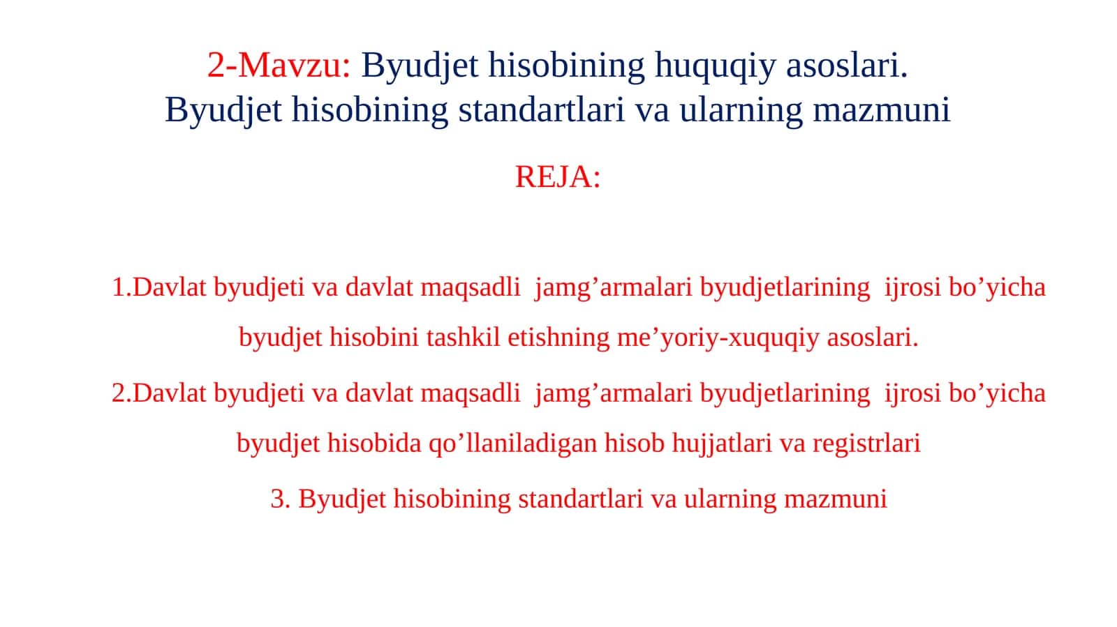 Byudjet hisobining huquqiy asoslari.Byudjet hisobining standartlari va ularning mazmuni