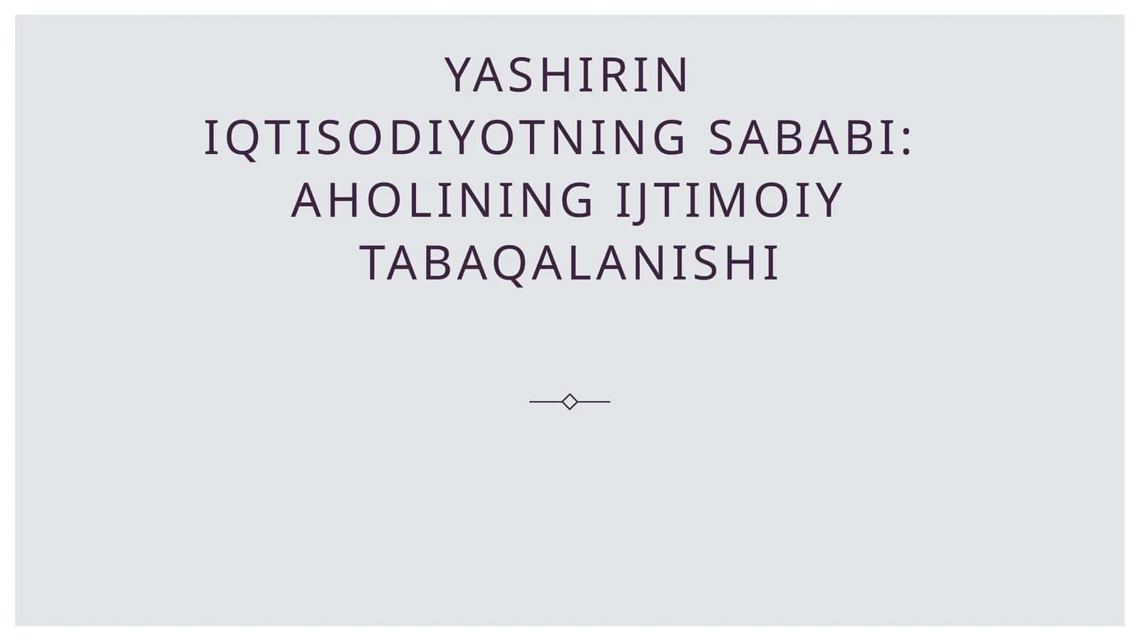 Yashirin iqtisodiyotning sababi: aholining ijtimoiy tabaqalanishi