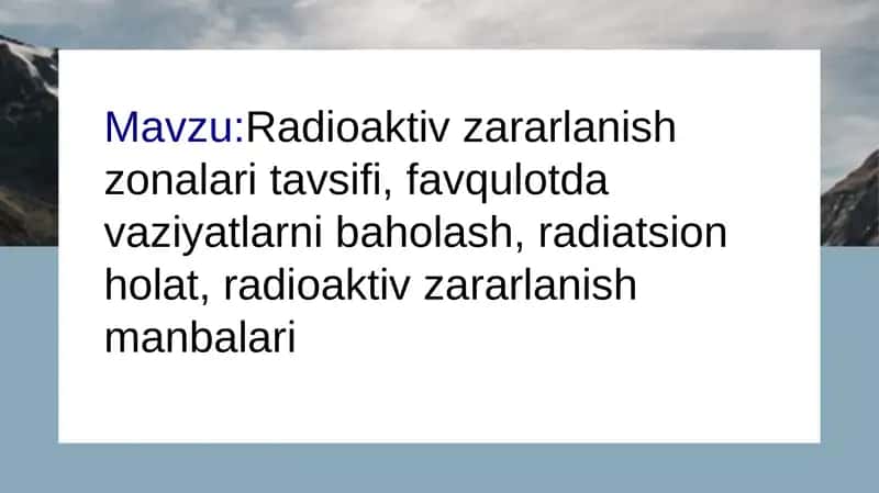 Radioaktiv zararlanish zonalari tavsifi, favqulotda vaziyatlarni baholash