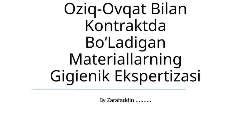 Oziq-Ovqat Bilan Kontraktda BoʻLadigan Materiallarning Gigienik Ekspertizasi
