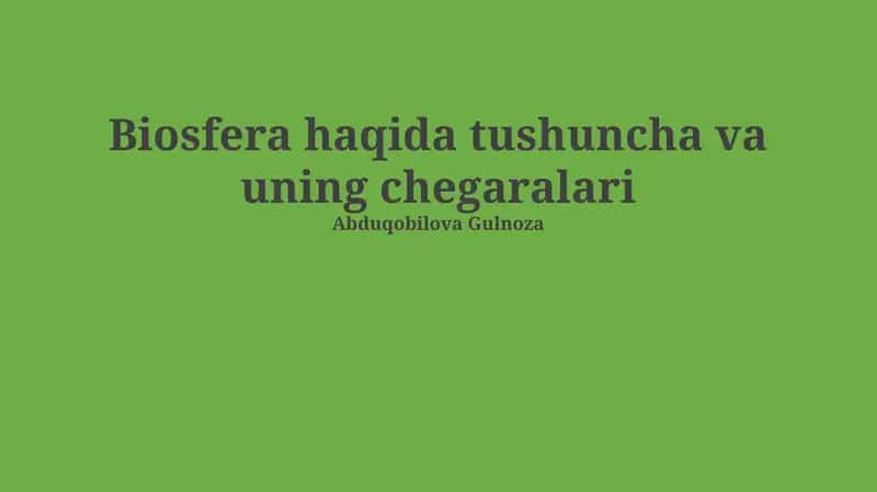 Biosfera haqida tushuncha va uning chegaralari