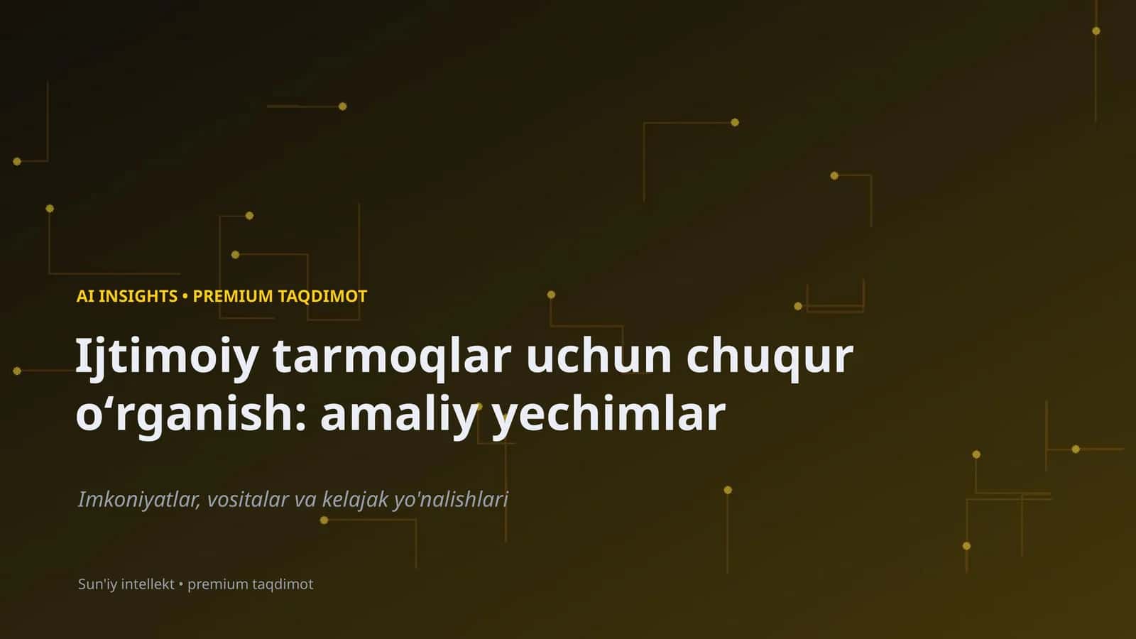 AI INSIGHTS • PREMIUM TAQDIMOT