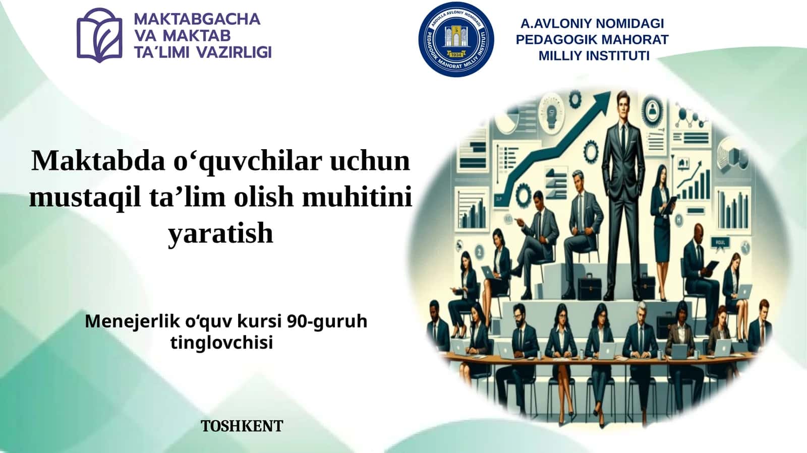 Maktabda o‘quvchilar uchun mustaqil ta’lim olish muhitini yaratish