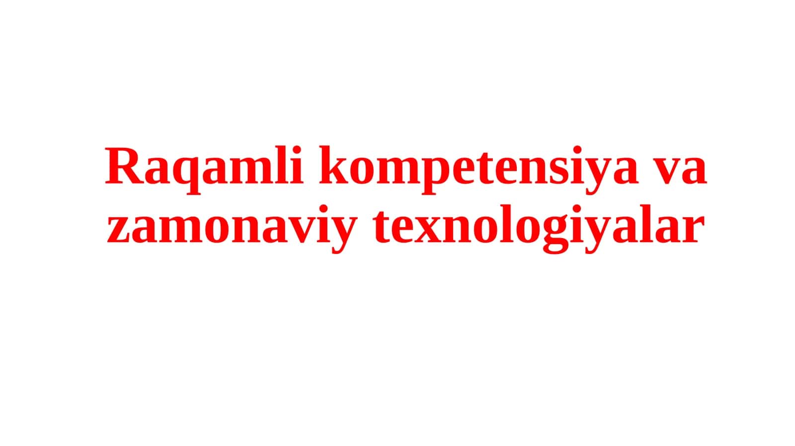 Raqamli kompetensiya va zamonaviy texnologiyalar