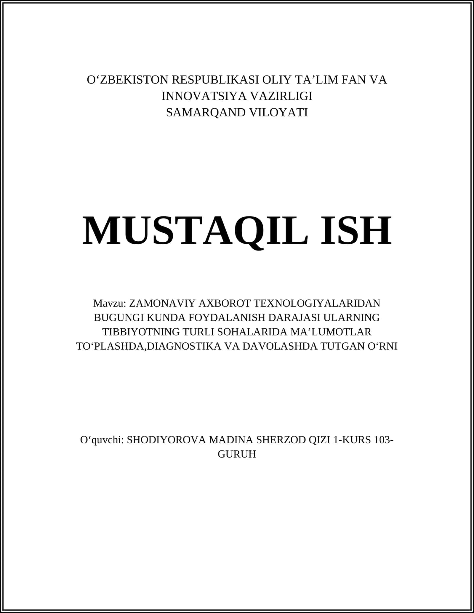 ZAMONAVIY AXBOROT TEXNOLOGIYALARIDAN BUGUNGI KUNDA FOYDALANISH DARAJASI ULARNING TIBBIYOTNING TURLI SOHALARIDA MAʼLUMOTLAR TOʻPLASHDA,DIAGNOSTIKA VA DAVOLASHDA TUTGAN OʻRNI