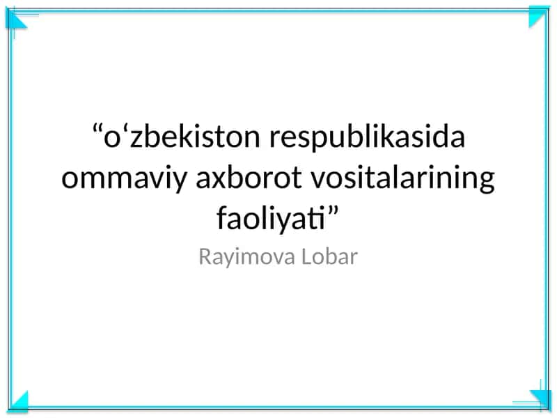 O‘zbekiston Respublikasida Ommaviy Axborot Vositalarining Faoliyati