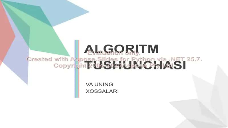 ALGORITM TUSHUNCHASI VA UNING XOSSALARI