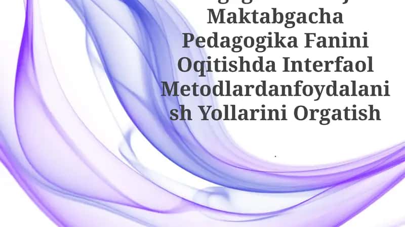Maktabgacha Pedagogika Fanini Oqitishda Interfaol Metodlar