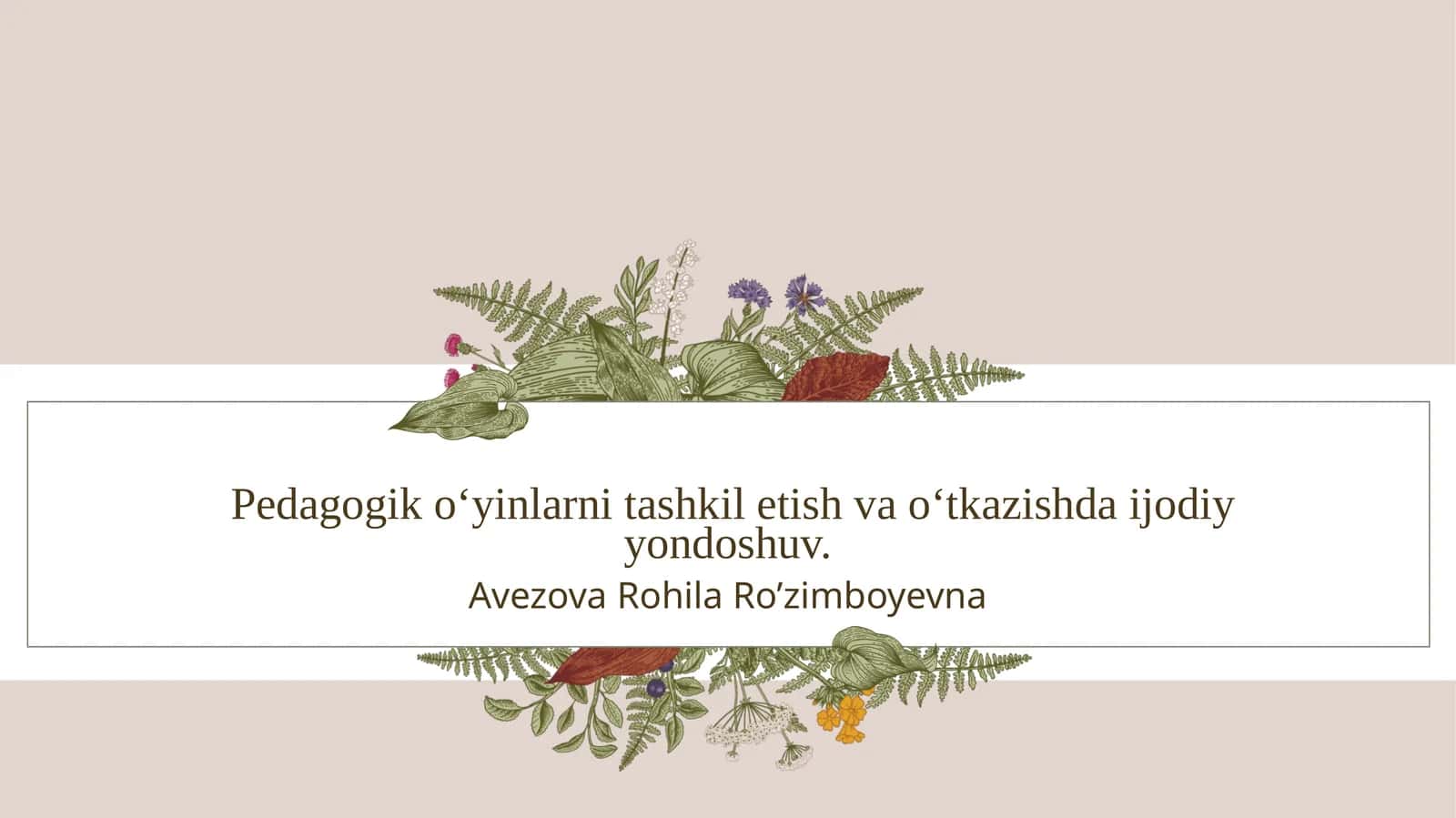 Pedagogik o'ylar tashkil etish va o‘tkazishda ijodiy yondoshuv