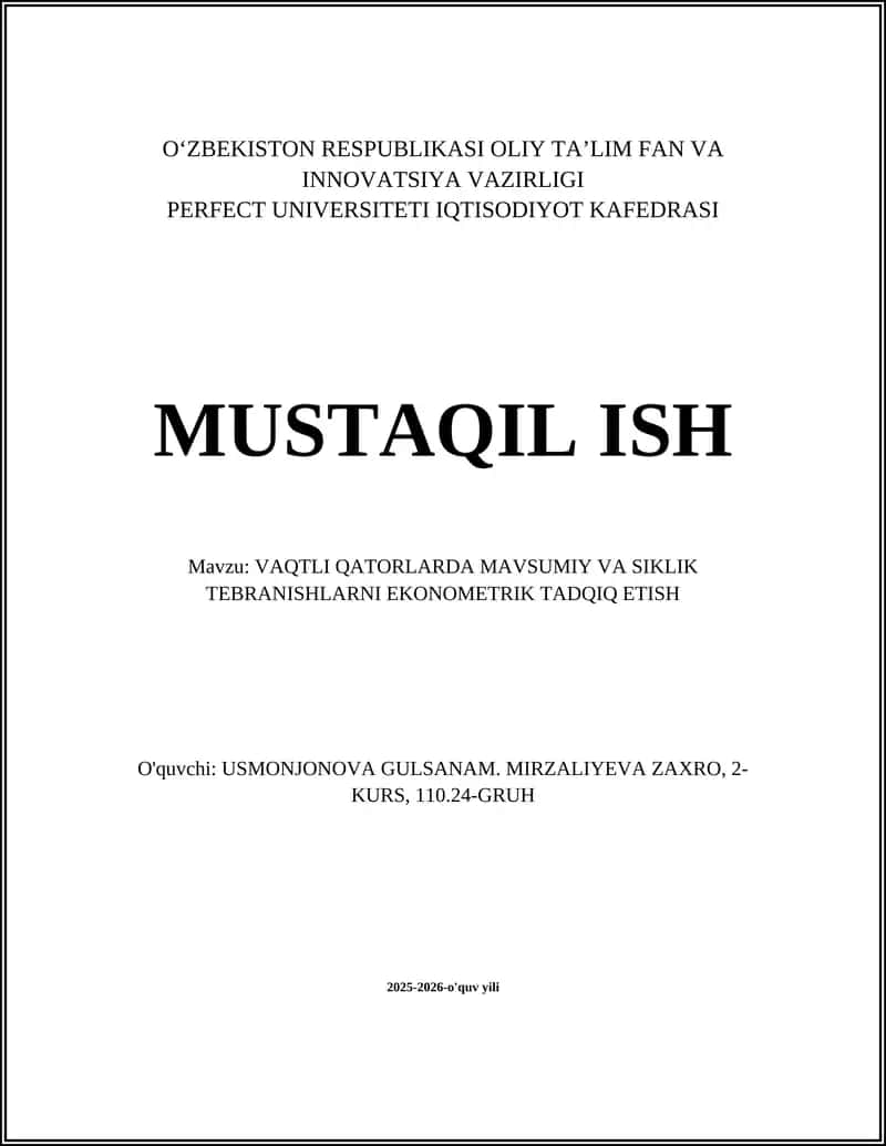 VAQTLI QATORLARDA MAVSUMIY VA SIKLIK TEBRANISHLARNI EKONOMETRIK TADQIQ ETISH