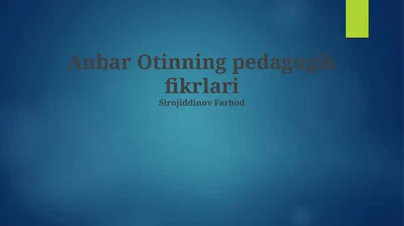 Anbar Otinning pedagogik fikrlari