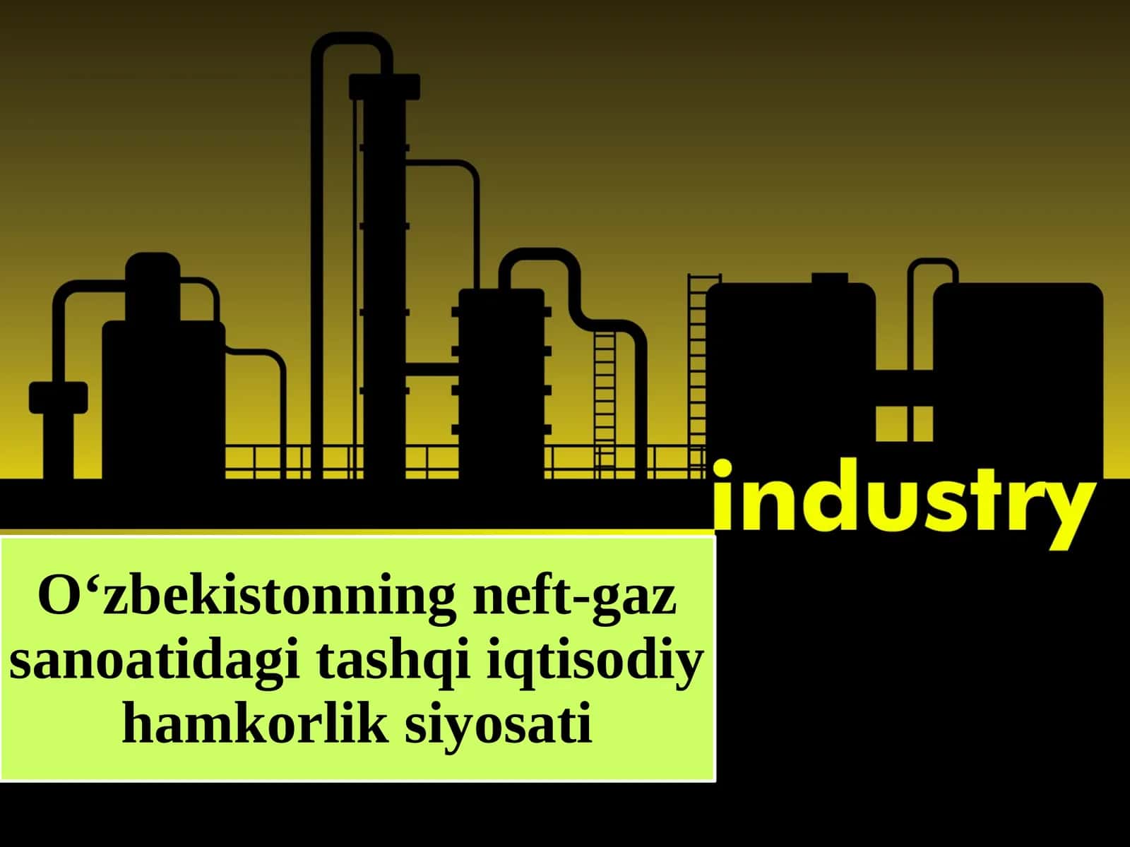 Neft va gaz sanoatiga umumiy tavsif
