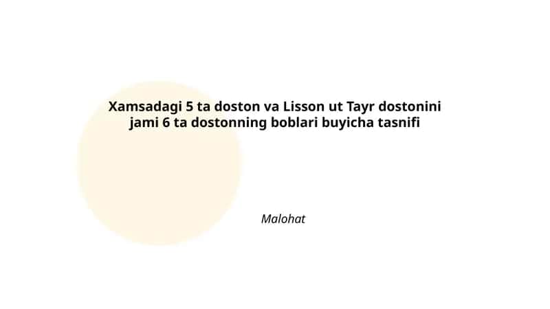 Xamsadagi 5 ta doston va Lisson ut Tayr dostonini jami 6 ta dostonning boblari buyicha tasnifi