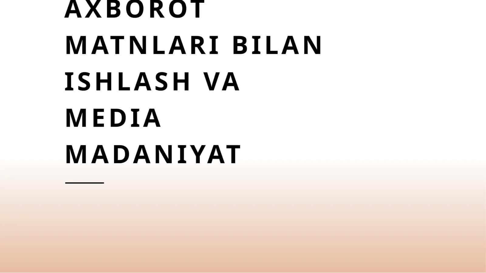 Axborot matnlari bilan ishlash va media madaniyat