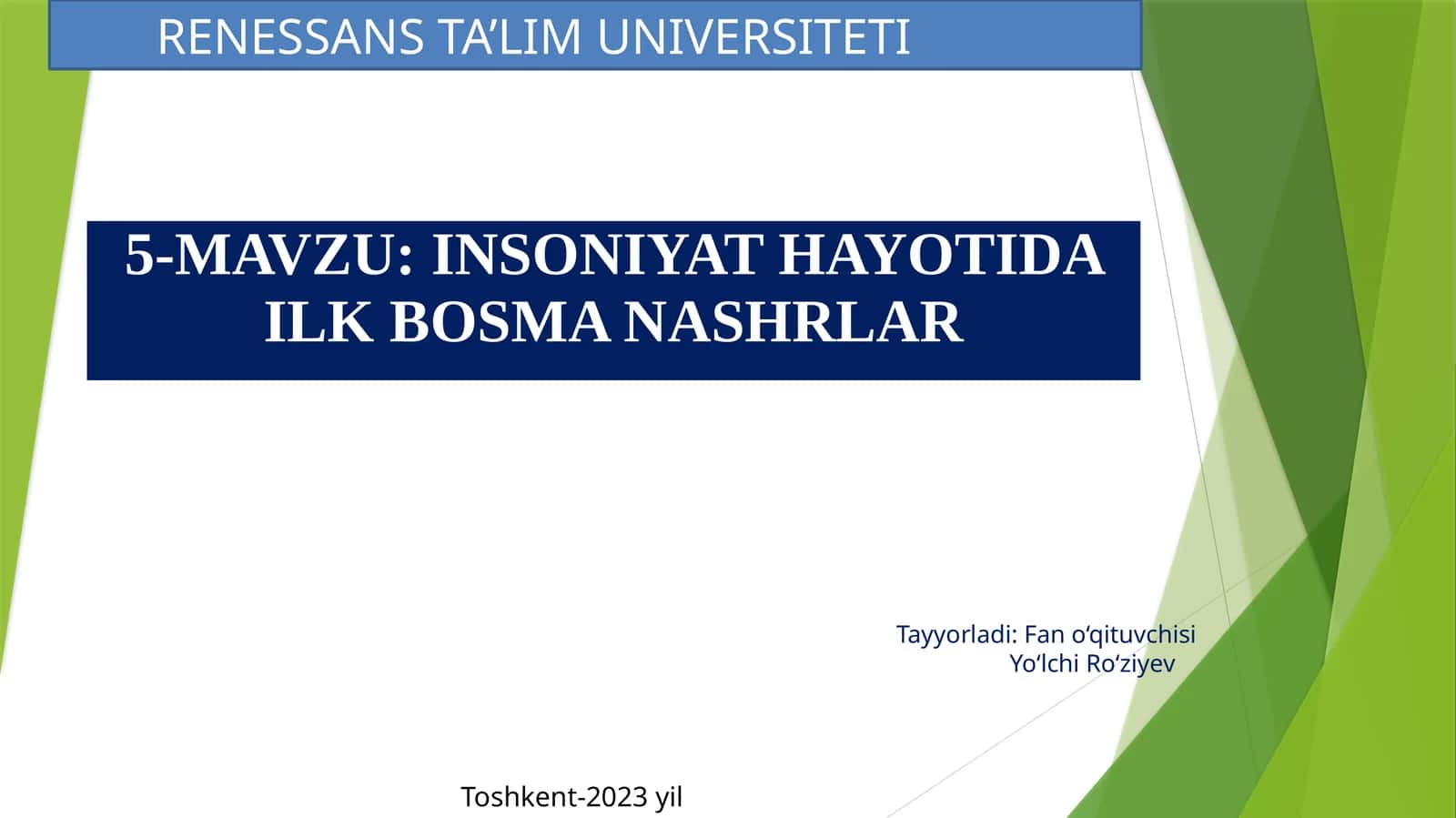 INSONIYAT HAYOTIDA ILK BOSMA NASHRLAR