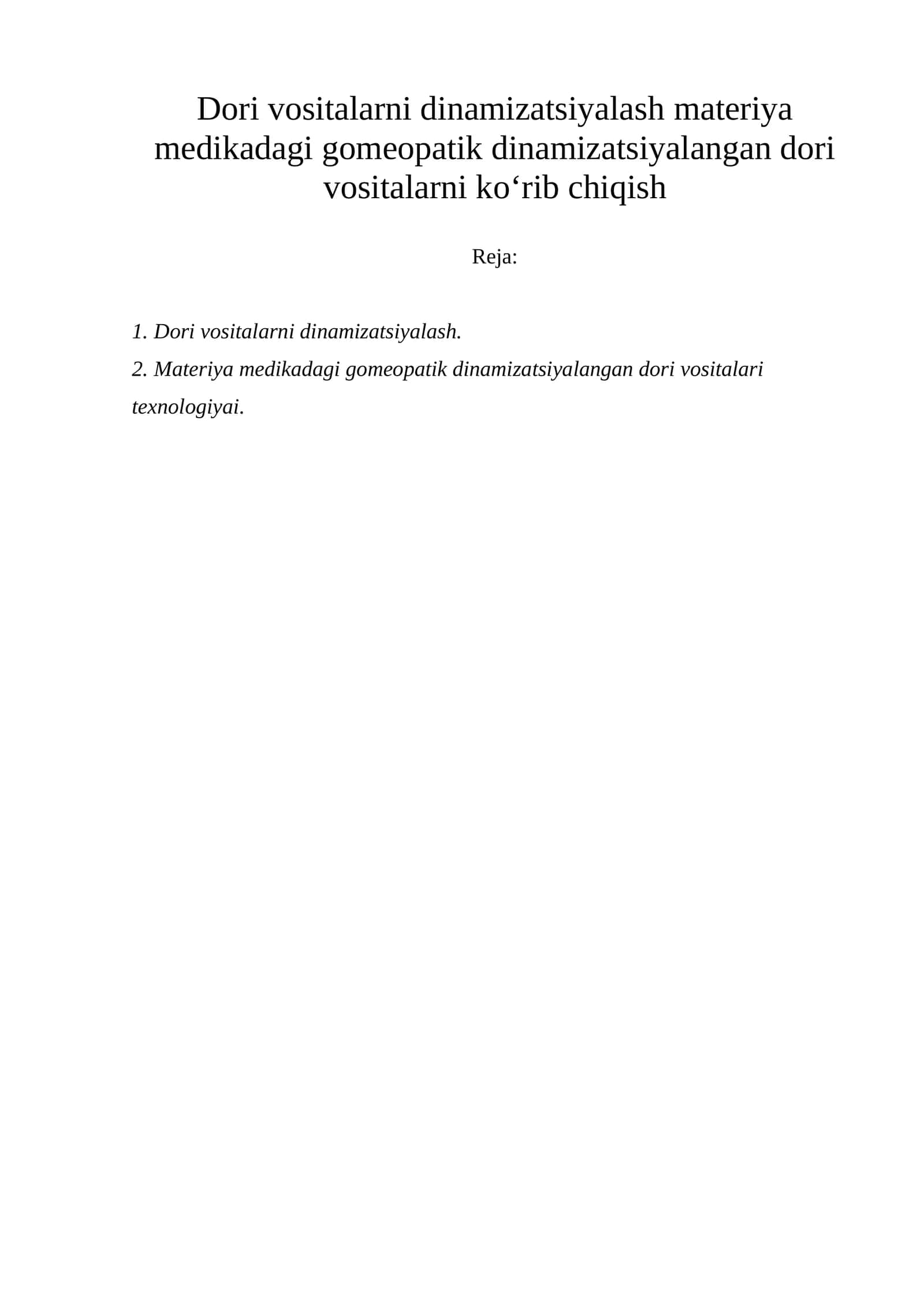 Dori vositalarni dinamizatsiyalash materiya medikadagi gomeopatik dinamizatsiyalangan dori vositalarni ko‘rib chiqish