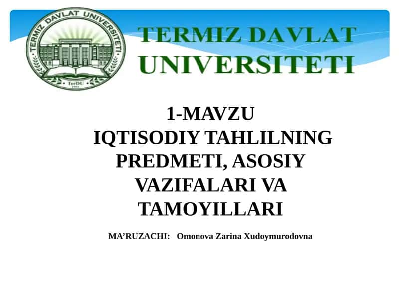 IQTISODIYTAHLILNING PREDMETI, ASOSIY VAZIFALARI VATAMOYILLARI