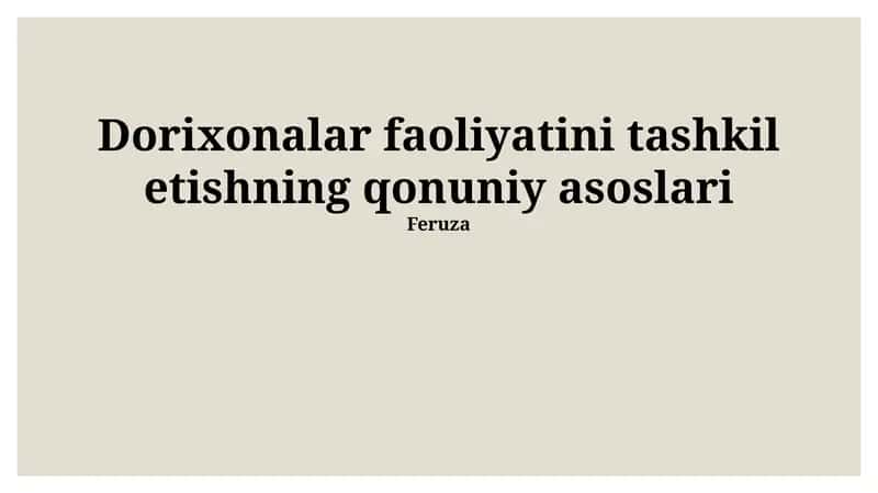 Dorixonalar faoliyatini tashkil etishning qonuniy asoslari