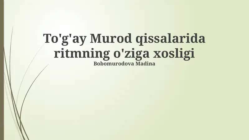 To'g'ay Murod qissalarida ritmning o'ziga xosligi