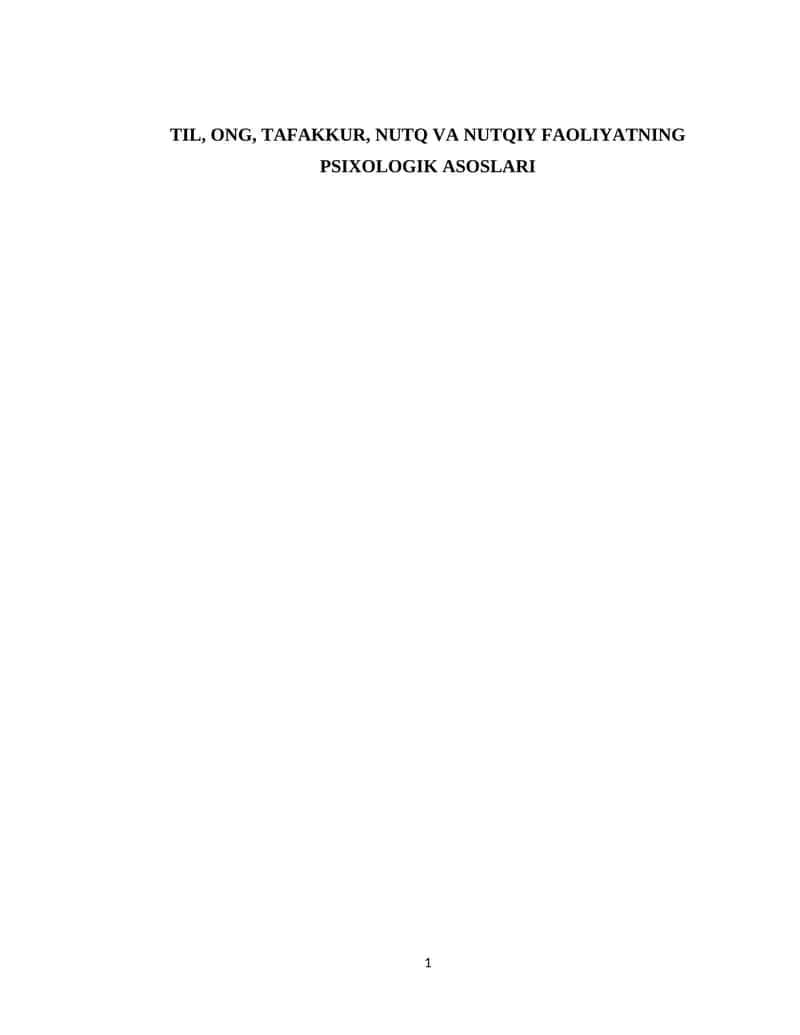 TIL, ONG, TAFAKKUR, NUTQ VA NUTQIY FAOLIYATNING PSIXOLOGIK ASOSLARI