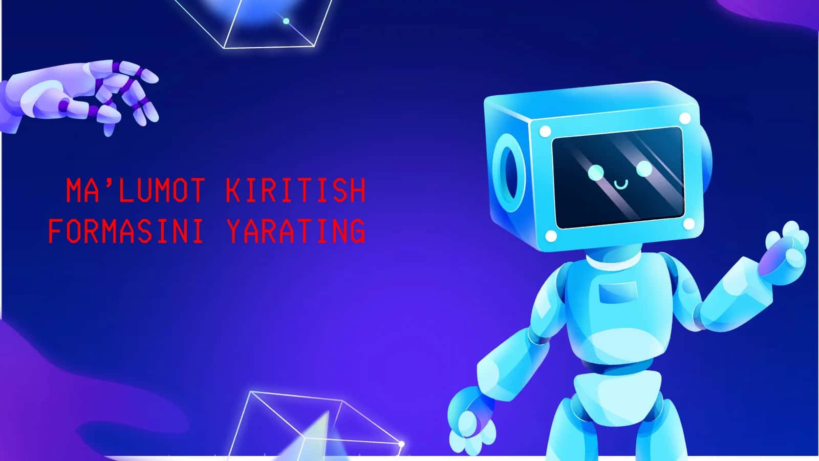 Ma’lumot kiritish formasini yarating