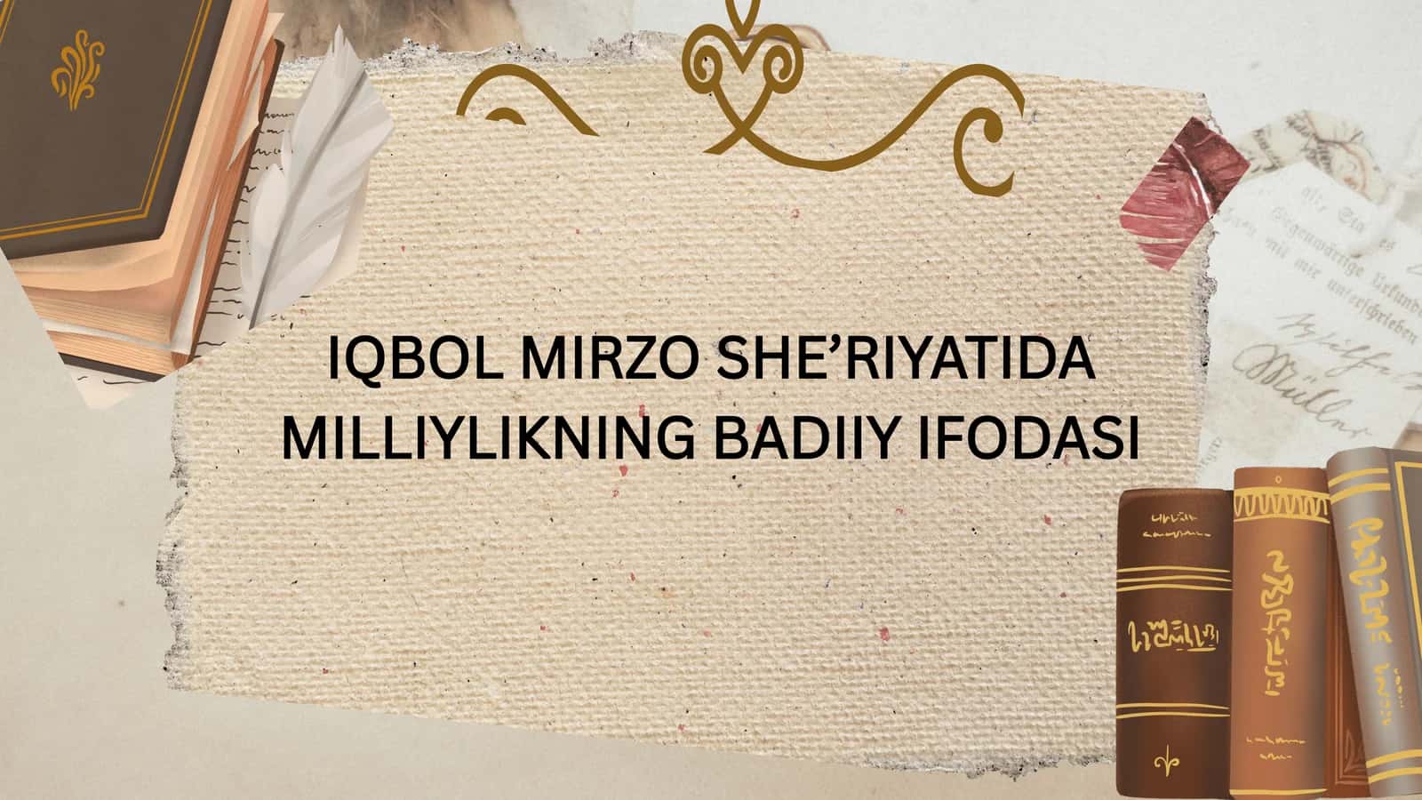 IQBOL MIRZO SHE’RIYATIDA MILLIYLIKNING BADIIY IFODASI