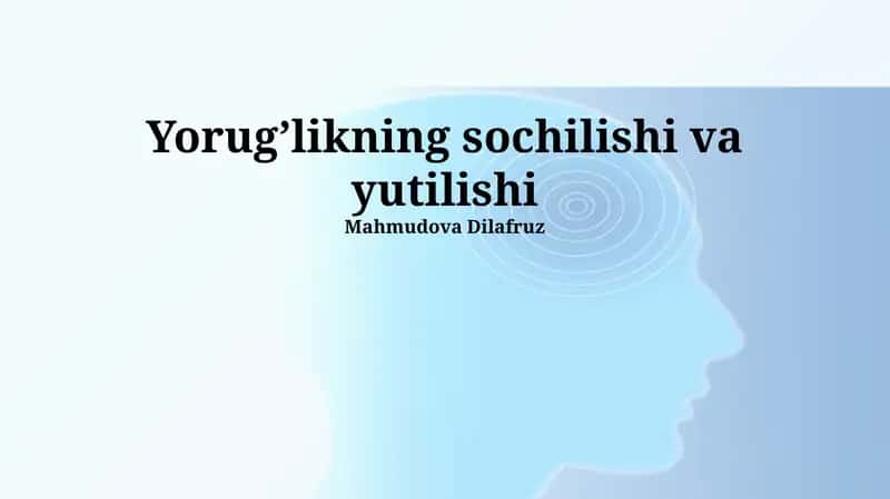 Yorug’likning sochilishi va yutilishi