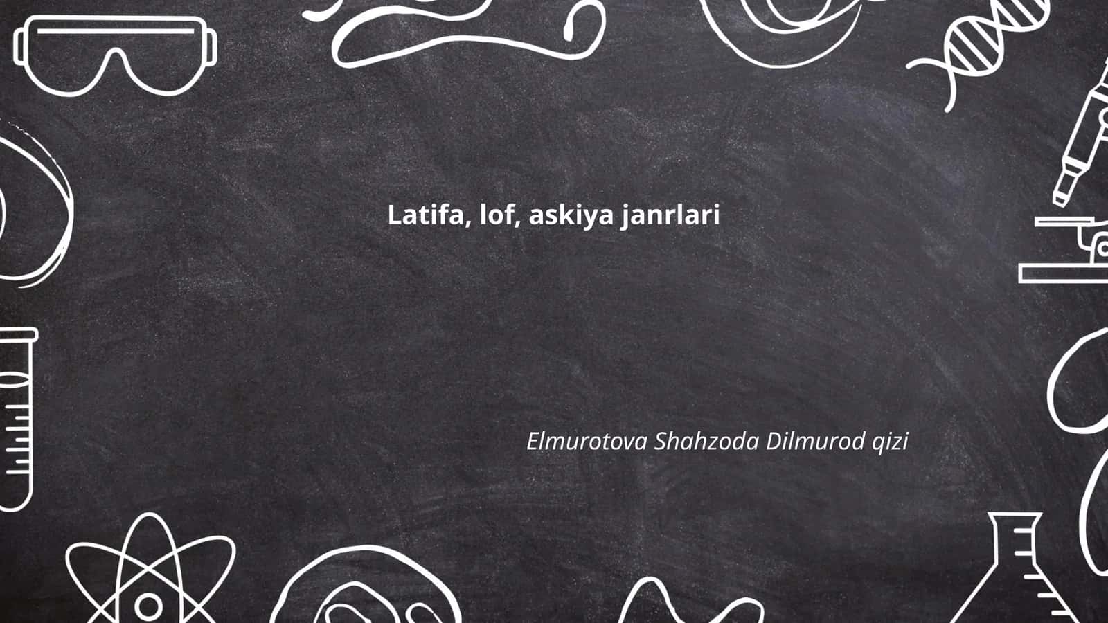 Latifa, lof, askiya janrlari
