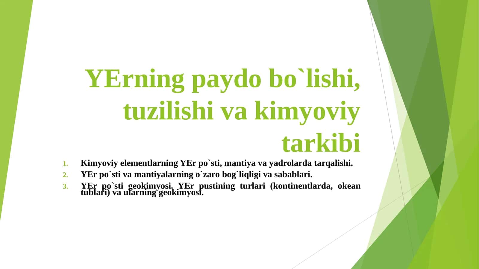 YЕrning paydo bo`lishi, tuzilishi va kimyoviy tarkibi