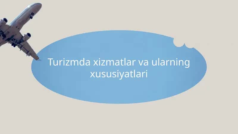 Turizmda xizmatlar va ularning xususiyatlari
