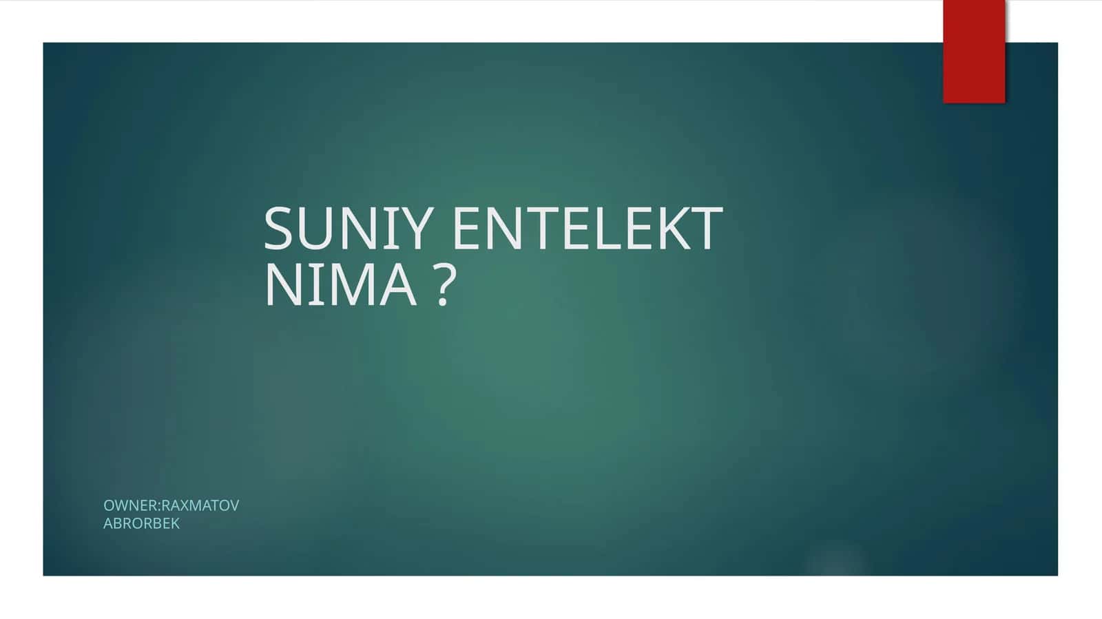 SUNIY ENTELEKT NIMA?