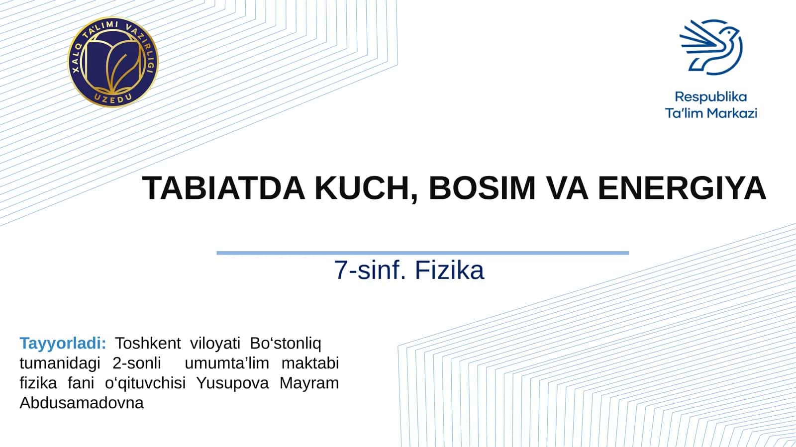 7-sinf Fizika fanidan ochiq dars ishlanma. Tabiatda kuch, bosim va energiya