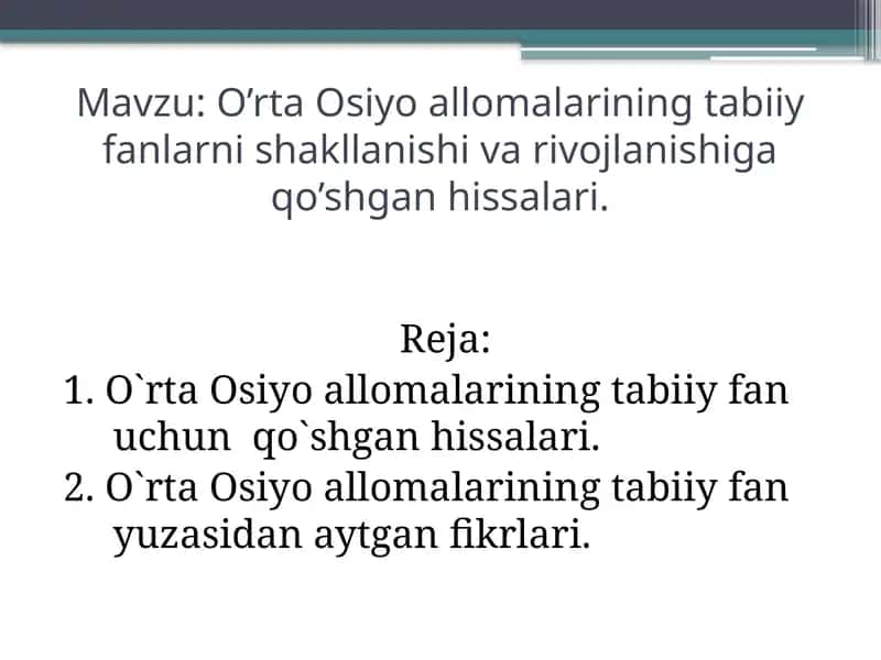 O’rta Osiyo allomalarining tabiiy fanlarni shakllanishi va rivojlanishiga qo’shgan hissalari
